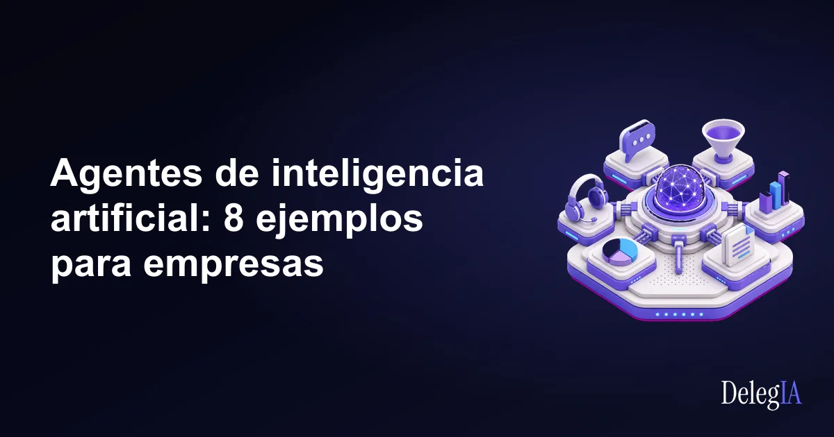 8 ejemplos de agentes de IA funcionando en empresas