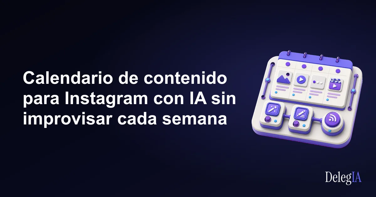 Calendario de contenido para Instagram con IA sin improvisar cada semana